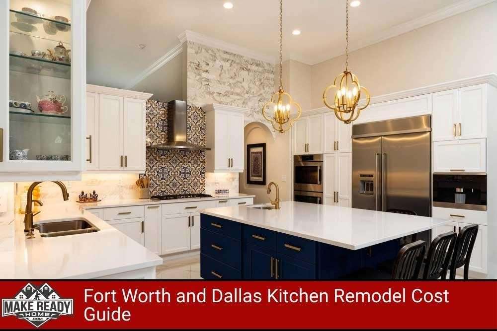 Fort-Worth-and-Dallas-Kitchen-Remodel-Cost-Guide